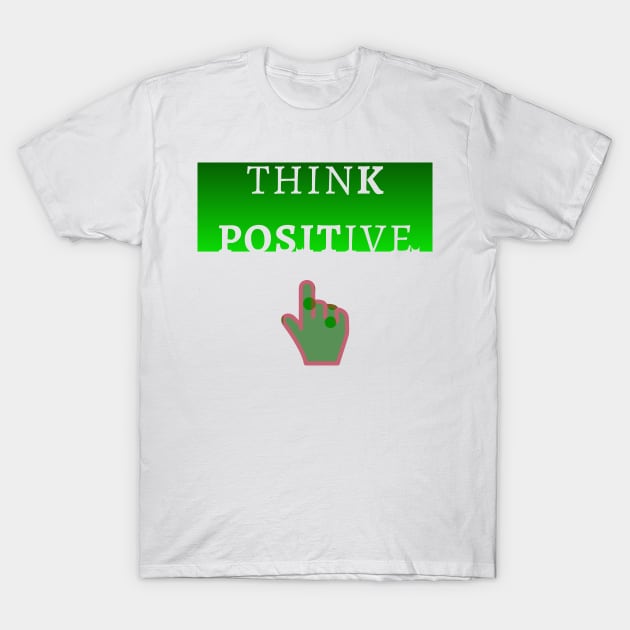 think positive T-Shirt by bashiro